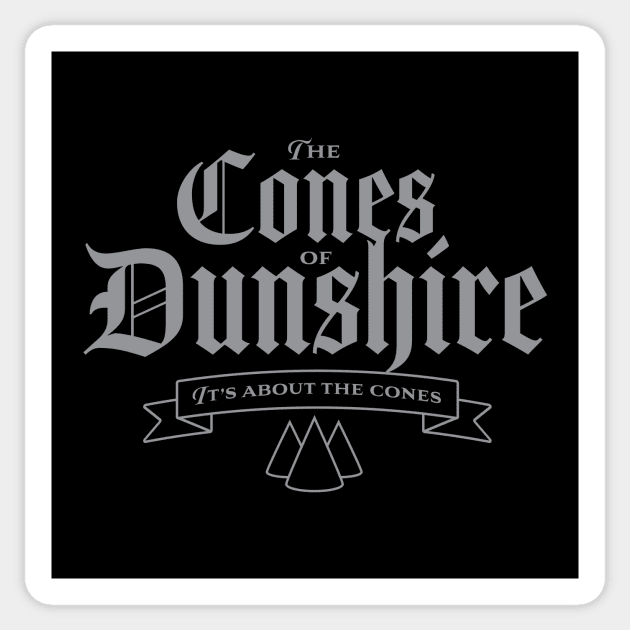 The Cones of Dunshire – It’s About the Cones Sticker by stayfrostybro